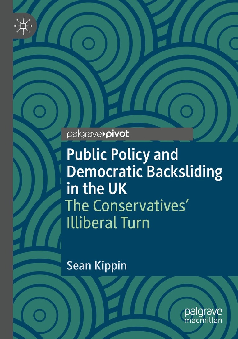 Sean Kippin - Public Policy and Democratic Backsliding in the UK, Häftad. Tillgänglighet: Lägg i varukorg