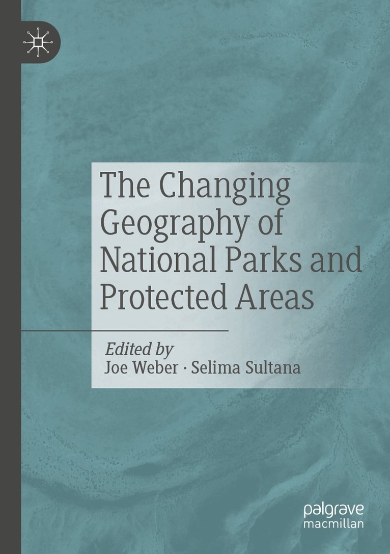 Joe Weber, Selima Sultana - Changing Geography of National Parks and Protected Areas, Häftad