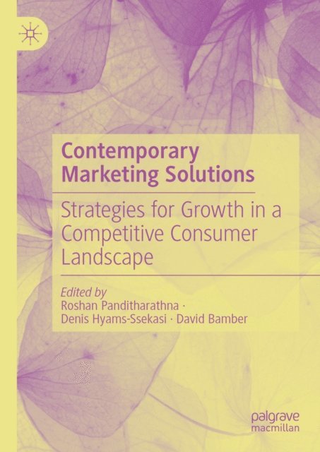 David Bamber, Denis Hyams-Ssekasi, Roshan Panditharathna - Contemporary Marketing Solutions, E-bok