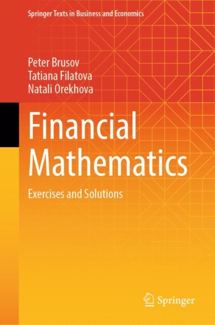 Natali Orekhova, Tatiana Filatova, Peter Brusov - Financial Mathematics, E-bok