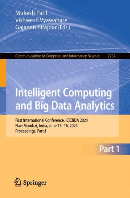 Gajanan Birajdar, Vishwesh Vyawahare, Mukesh Patil - Intelligent Computing and Big Data Analytics, E-bok