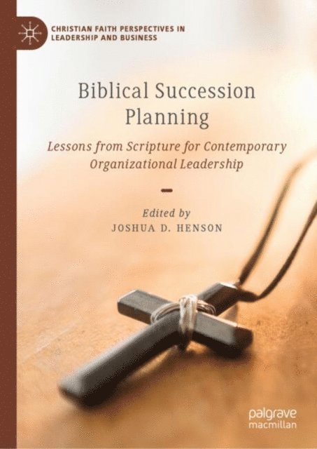 Joshua D. Henson - Biblical Succession Planning, E-bok