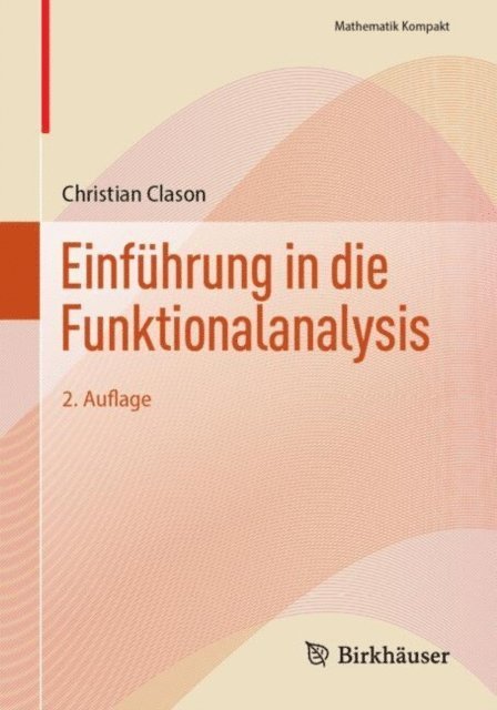 Christian Clason - Einführung in die Funktionalanalysis, E-bok