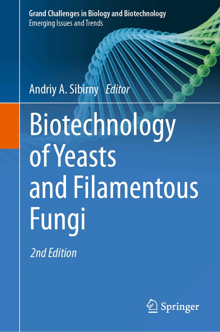 Andriy A. Sibirny - Biotechnology of Yeasts and Filamentous Fungi, Inbunden