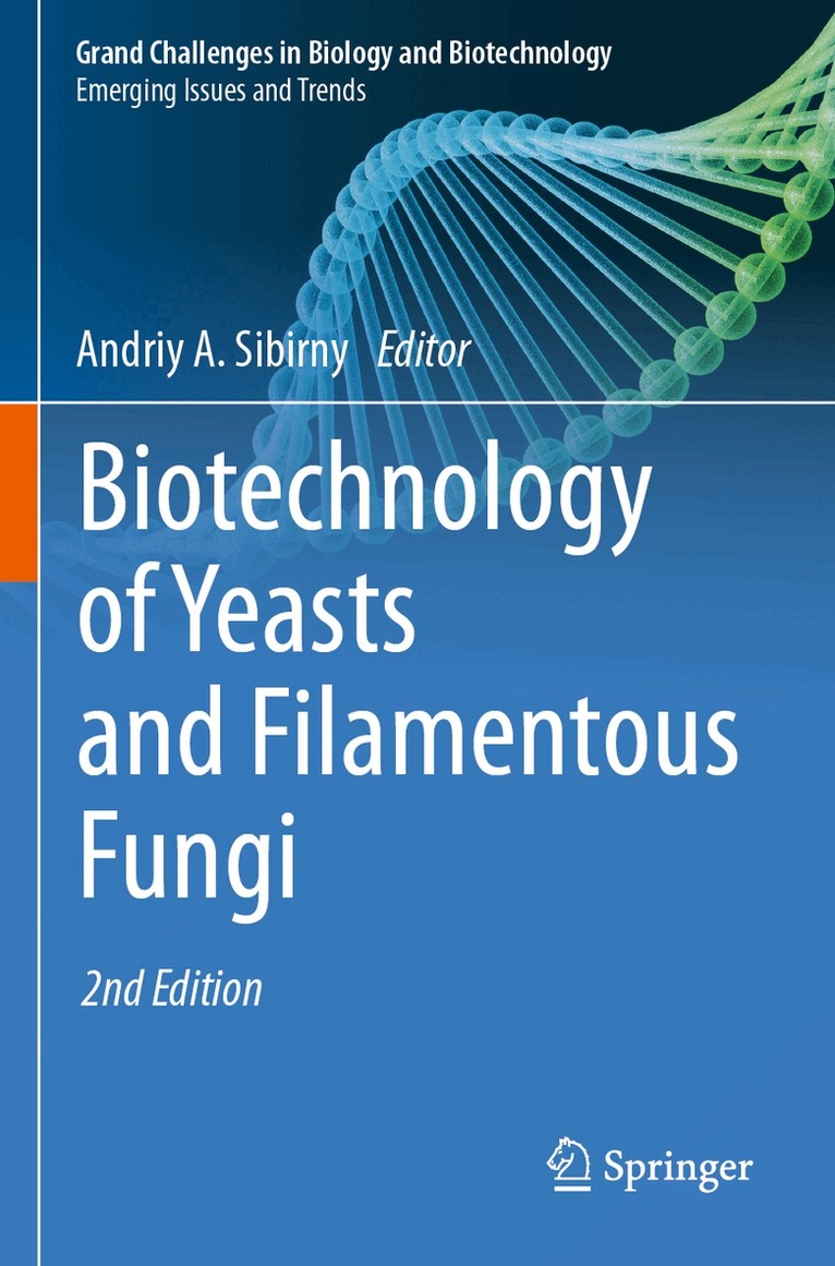 Andriy A. Sibirny - Biotechnology of Yeasts and Filamentous Fungi, Häftad