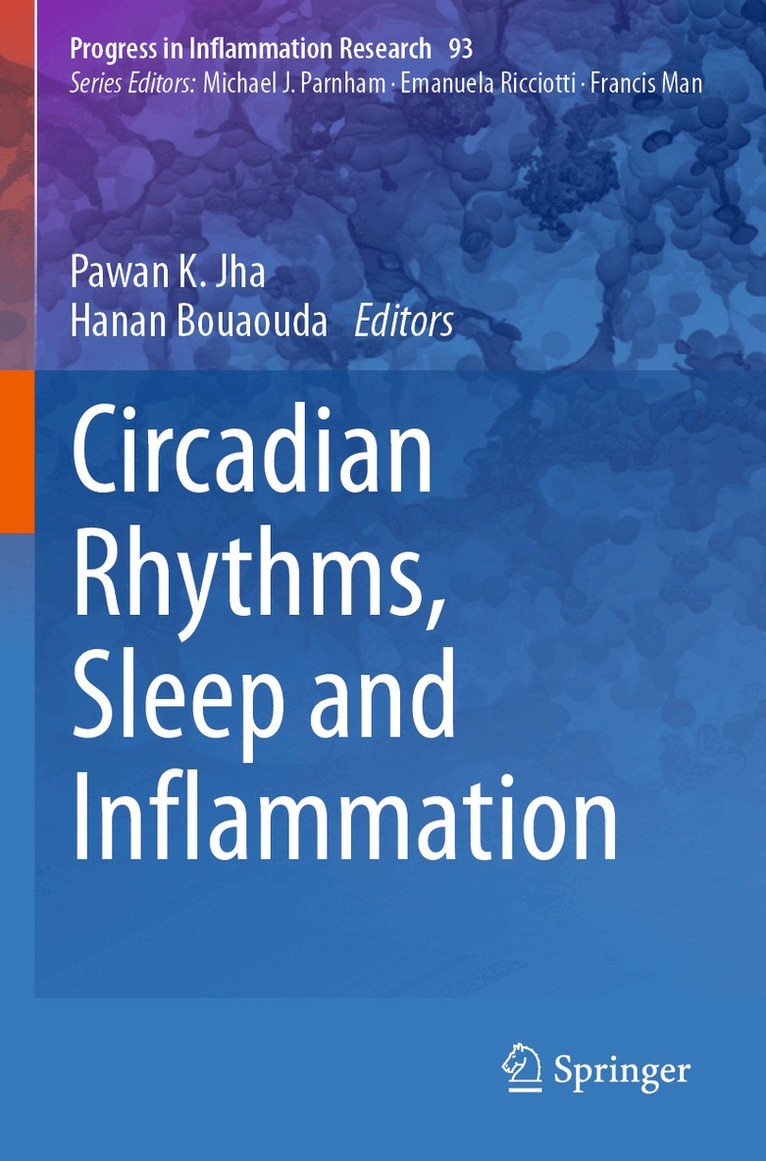 Pawan K. Jha, Hanan Bouaouda - Circadian Rhythms, Sleep and Inflammation, Häftad. Tillgänglighet: Lägg i varukorg