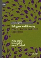 Philip Brown, Santokh Gill, Jamie P. Halsall - Refugees and Housing, Häftad