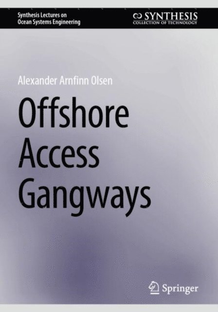 Alexander Arnfinn Olsen - Offshore Access Gangways, E-bok