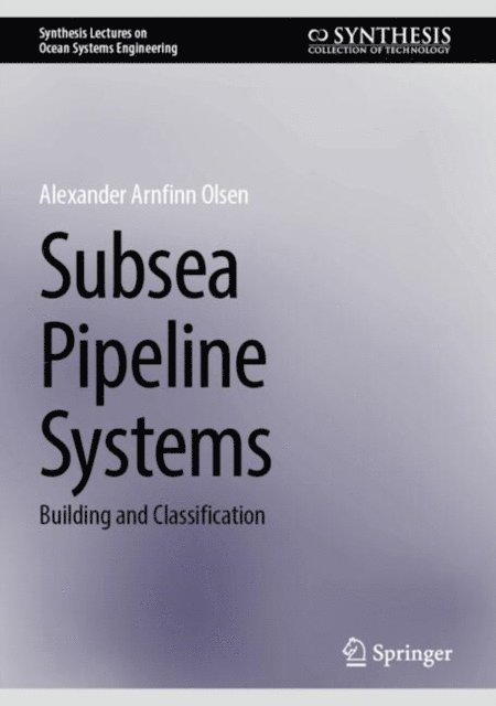 Alexander Arnfinn Olsen - Subsea Pipeline Systems, E-bok