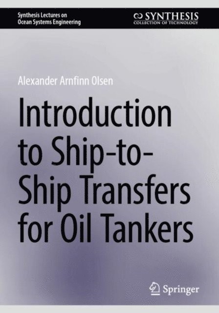 Alexander Arnfinn Olsen - Introduction to Ship-to-Ship Transfers for Oil Tankers, E-bok