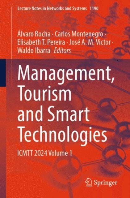 Waldo Ibarra, Jose A. M. Victor, Elisabeth T. Pereira, Carlos Montenegro, Alvaro Rocha - Management, Tourism and Smart Technologies, E-bok