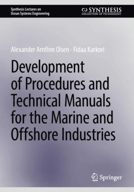 Fidaa Karkori, Alexander Arnfinn Olsen - Development of Procedures and Technical Manuals for the Marine and Offshore Industries, E-bok
