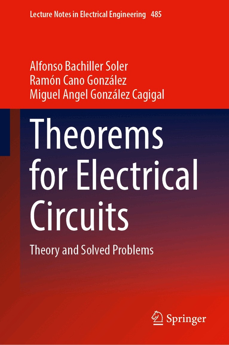 Alfonso Bachiller Soler, Ramón Cano González, Miguel Angel González Cagigal - Theorems for Electrical Circuits, Inbunden