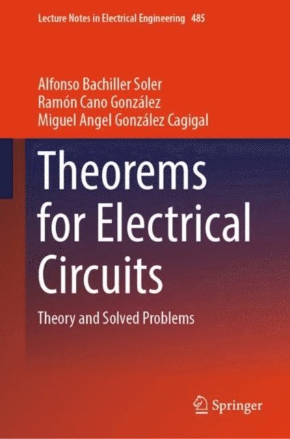 Miguel Angel Gonzalez Cagigal, Ramon Cano Gonzalez, Alfonso Bachiller Soler - Theorems for Electrical Circuits, E-bok