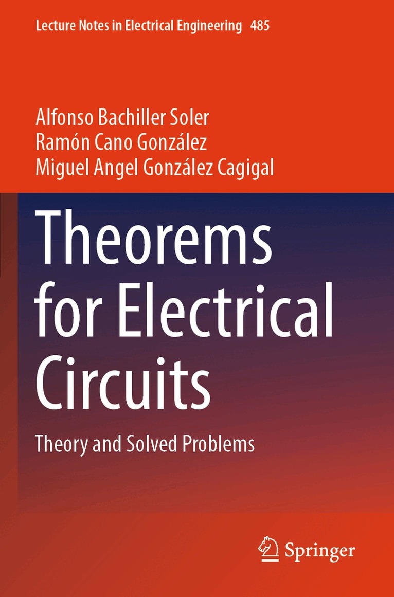 Alfonso Bachiller Soler, Ramón Cano González, Miguel Angel González Cagigal - Theorems for Electrical Circuits, Häftad