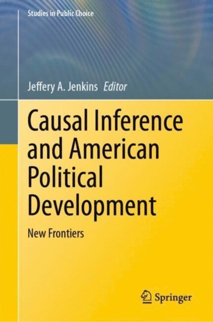 Jeffery A. Jenkins - Causal Inference and American Political Development, E-bok