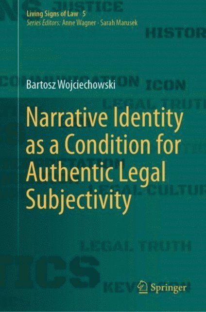 Bartosz Wojciechowski - Narrative Identity as a Condition for Authentic Legal Subjectivity, E-bok
