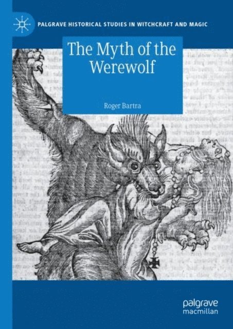 Roger Bartra - Myth of the Werewolf, E-bok