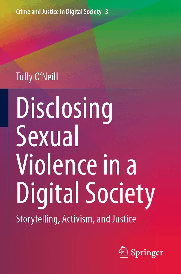 Tully O’Neill - Disclosing Sexual Violence in a Digital Society, Häftad. Tillgänglighet: Lägg i varukorg