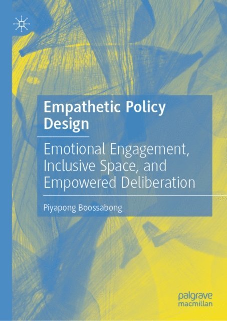 Piyapong Boossabong - Empathetic Policy Design, E-bok