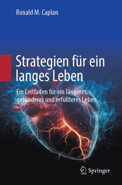 Ronald M. Caplan - Strategien für ein langes Leben, E-bok