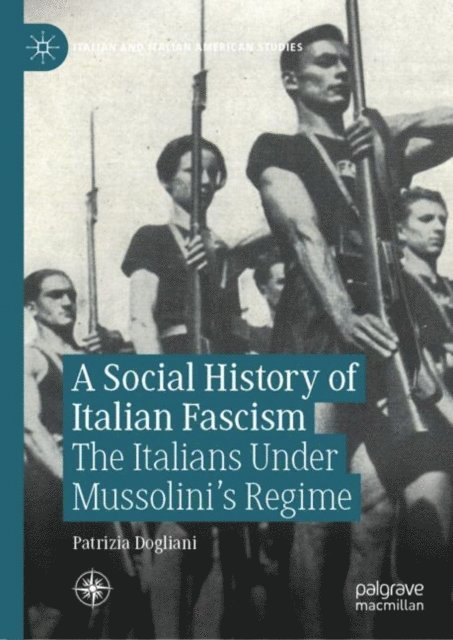 Patrizia Dogliani - Social History of Italian Fascism, E-bok