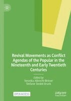 Veronika Albrecht-Birkner, Stefanie Siedek-Strunk - Revival Movements as Conflict Agendas of the Popular in the Nineteenth and Early Twentieth Centuries, Häftad