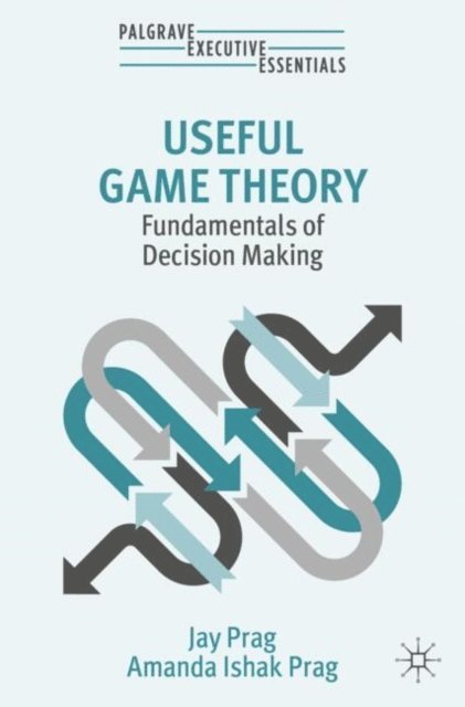 Amanda Ishak Prag, Jay Prag - Useful Game Theory, E-bok