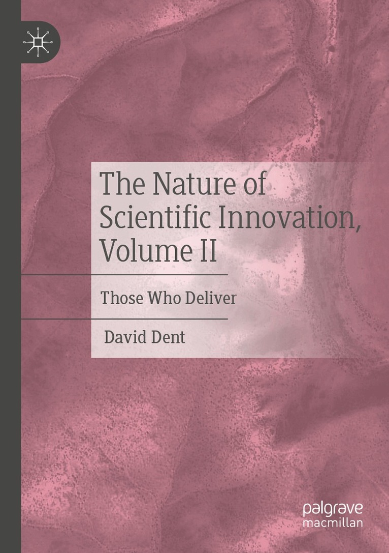 David Dent - Nature of Scientific Innovation, Volume II, Häftad