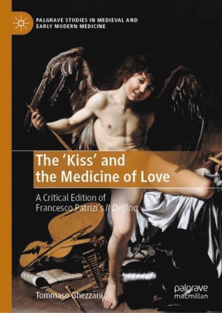 Tommaso Ghezzani - 'Kiss' and the Medicine of Love, E-bok