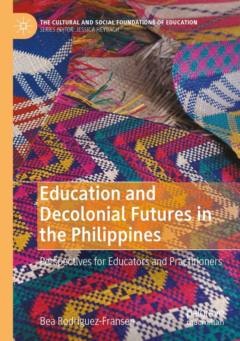 Bea Rodriguez-Fransen - Education and Decolonial Futures in the Philippines, Häftad