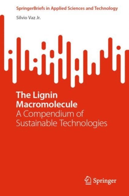 Silvio Vaz Jr. - Lignin Macromolecule, E-bok