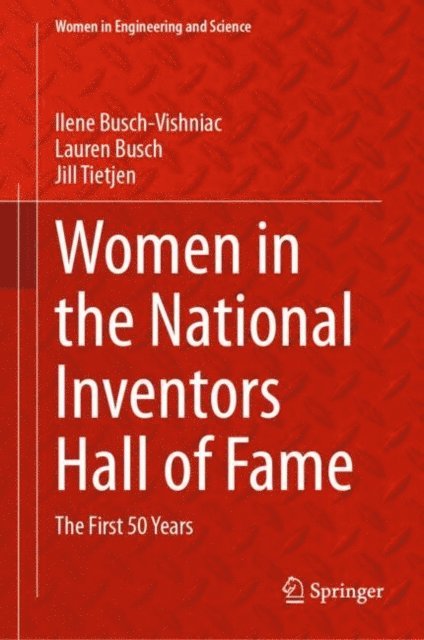 Jill S. Tietjen, Lauren Busch, Ilene Busch-Vishniac - Women in the National Inventors Hall of Fame, E-bok