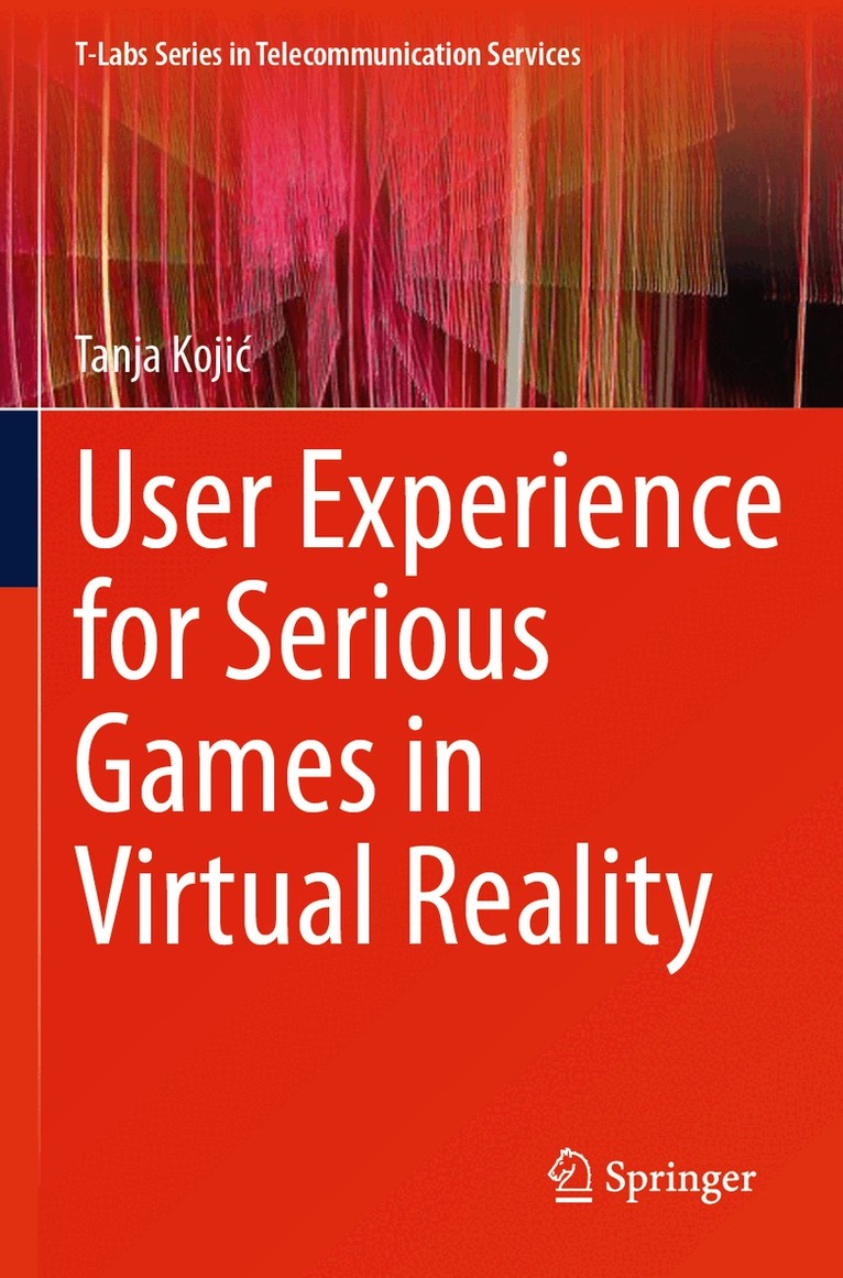 Tanja Kojić - User Experience for Serious Games in Virtual Reality, Häftad