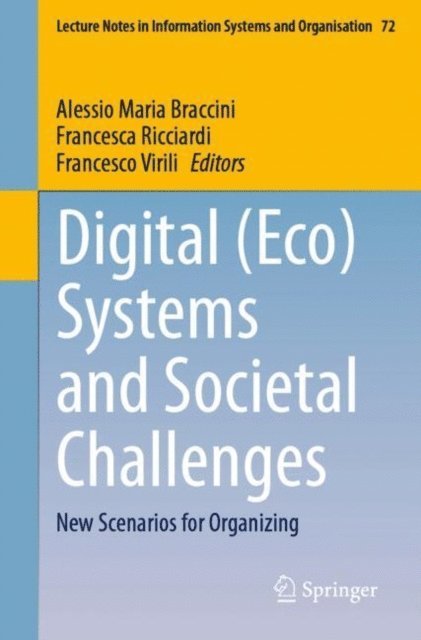 Francesco Virili, Francesca Ricciardi, Alessio Maria Braccini - Digital (Eco) Systems and Societal Challenges, E-bok