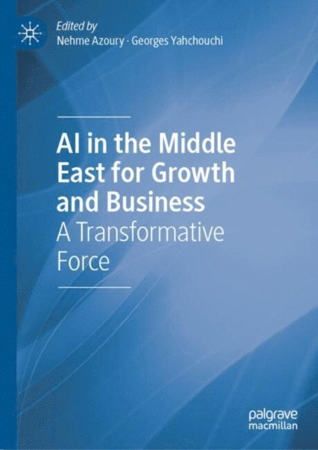 Georges Yahchouchi, Nehme Azoury - AI in the Middle East for Growth and Business, E-bok