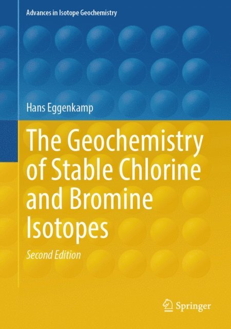 Hans Eggenkamp - Geochemistry of Stable Chlorine and Bromine Isotopes, E-bok