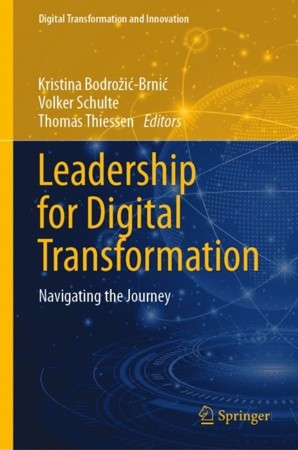 Thomas Thiessen, Volker Schulte, Kristina Bodrozic-Brnic - Leadership for Digital Transformation, E-bok