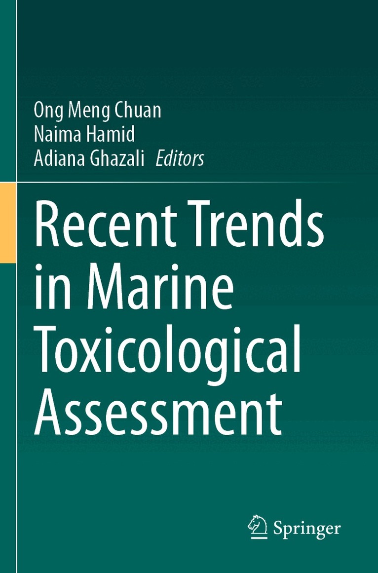 Ong Meng Chuan, Naima Hamid, Adiana Ghazali - Recent Trends in Marine Toxicological Assessment, Häftad