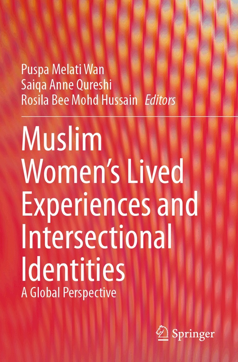 Puspa Melati Wan, Saiqa Anne Qureshi, Rosila Bee Mohd Hussain - Muslim Women's Lived Experiences and Intersectional Identities, Häftad. Tillgänglighet: Lägg i varukorg