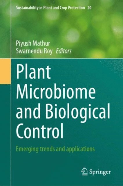 Swarnendu Roy, Piyush Mathur - Plant Microbiome and Biological Control, E-bok