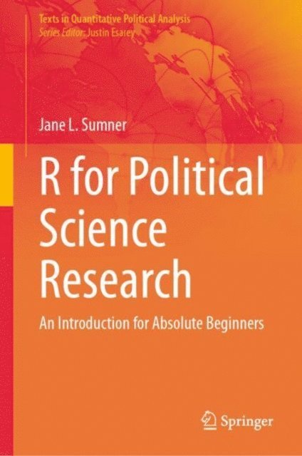Jane L. Sumner - R for Political Science Research, E-bok