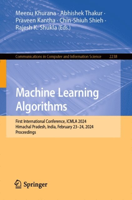 Rajesh K. Shukla, Chin-Shiuh Shieh, Praveen Kantha, Abhishek Thakur, Meenu Khurana - Machine Learning Algorithms, E-bok