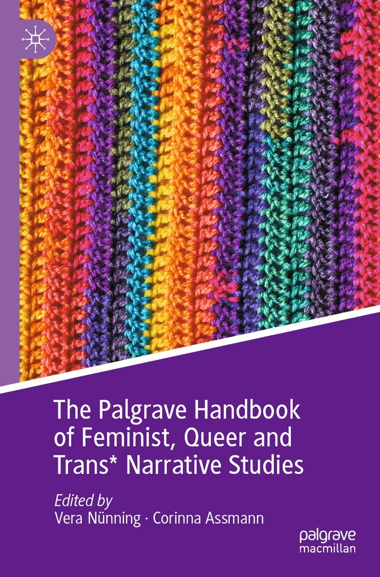 Vera Nünning, Corinna Assmann - Palgrave Handbook of Feminist, Queer and Trans* Narrative Studies, Häftad. Tillgänglighet: Lägg i varukorg