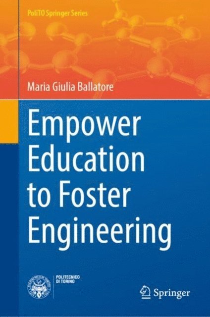 Maria Giulia Ballatore - Empower Education to Foster Engineering, E-bok