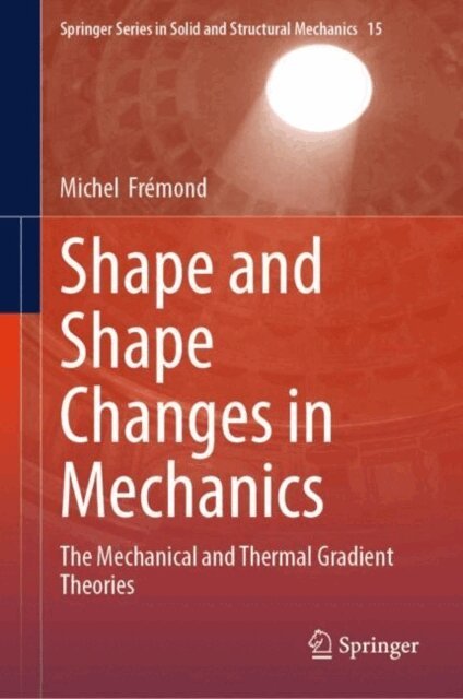 Michel Fremond - Shape and Shape Changes in Mechanics, E-bok