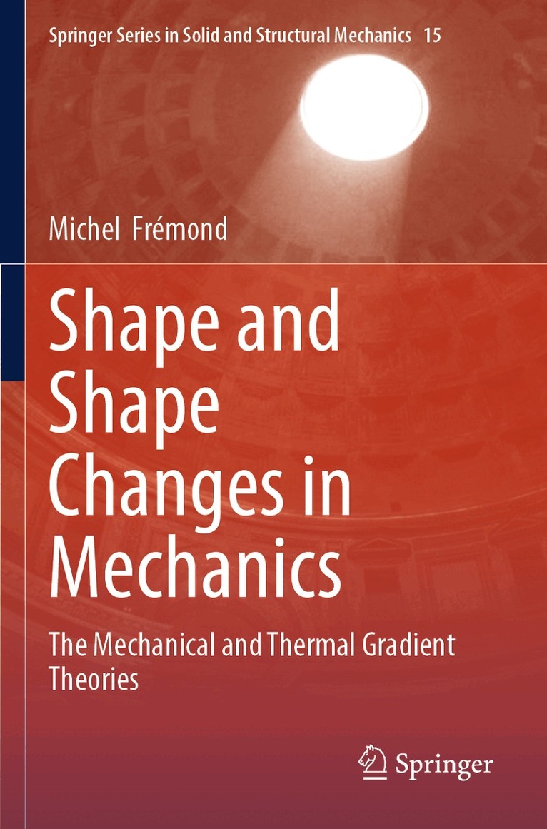 Michel Frémond - Shape and Shape Changes in Mechanics, Häftad