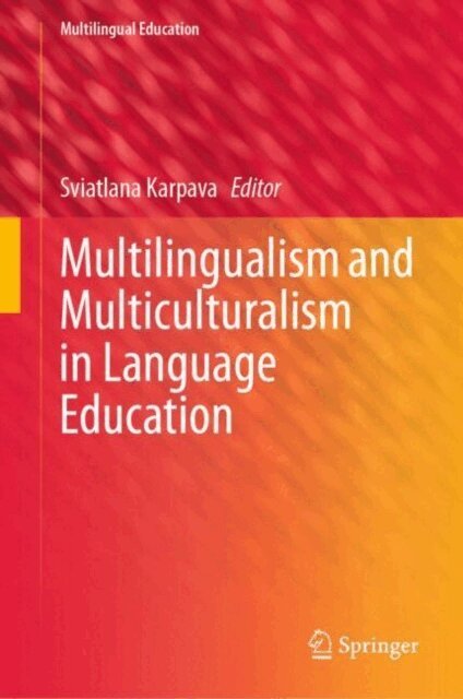 Sviatlana Karpava - Multilingualism and Multiculturalism in Language Education, E-bok