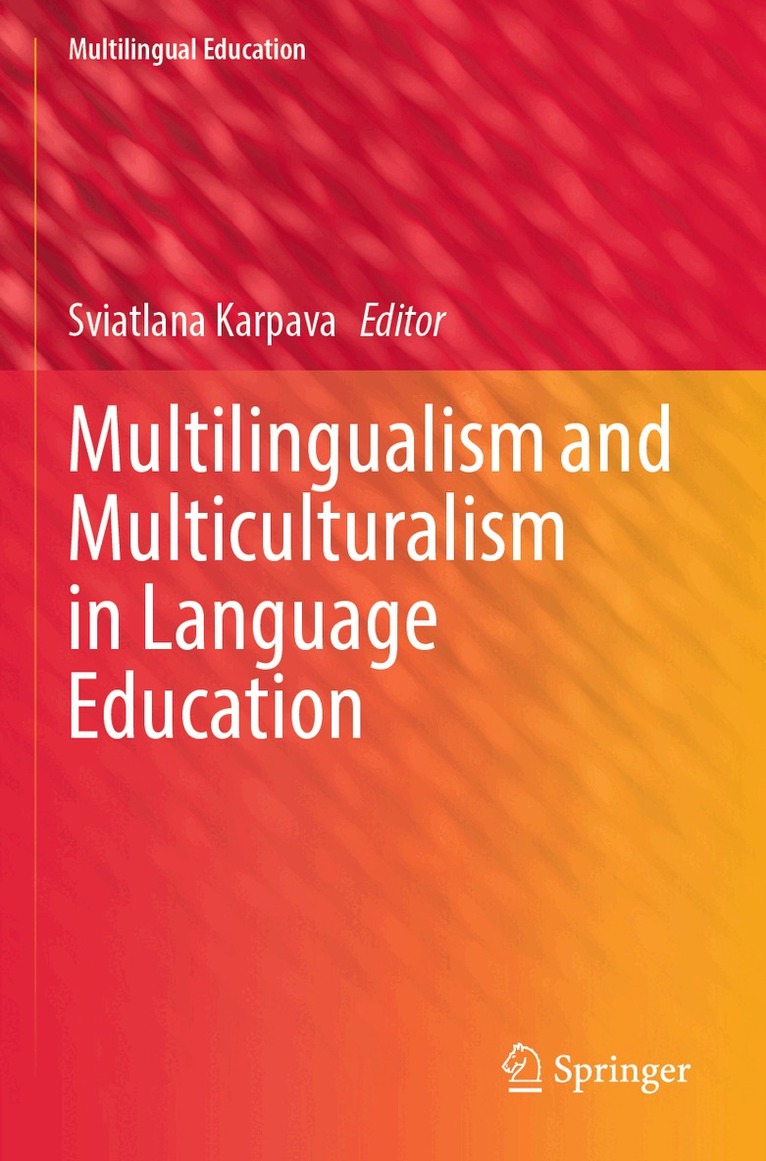 Sviatlana Karpava - Multilingualism and Multiculturalism in Language Education, Häftad