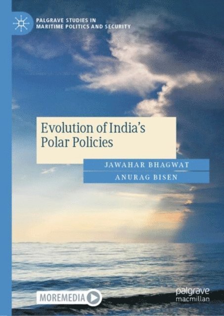 Anurag Bisen, Jawahar Bhagwat - Evolution of India's Polar Policies, E-bok